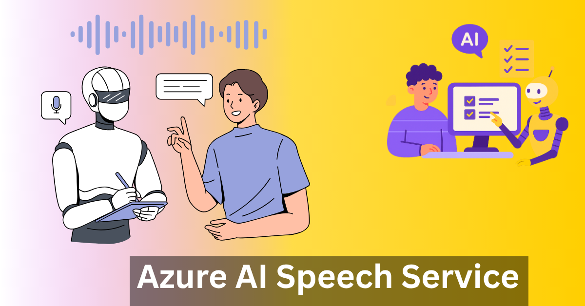 Azure Speech Service: A Comprehensive Guide