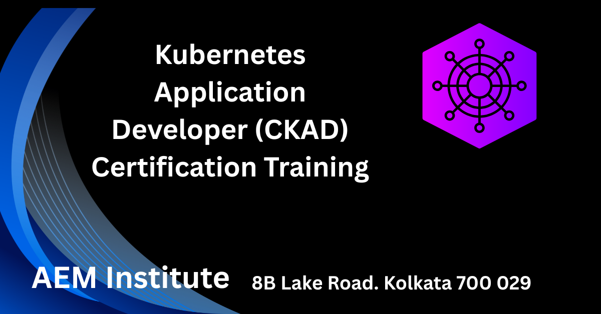 Best Kubernetes Application Developer (CKAD) Certification Training in Kolkata