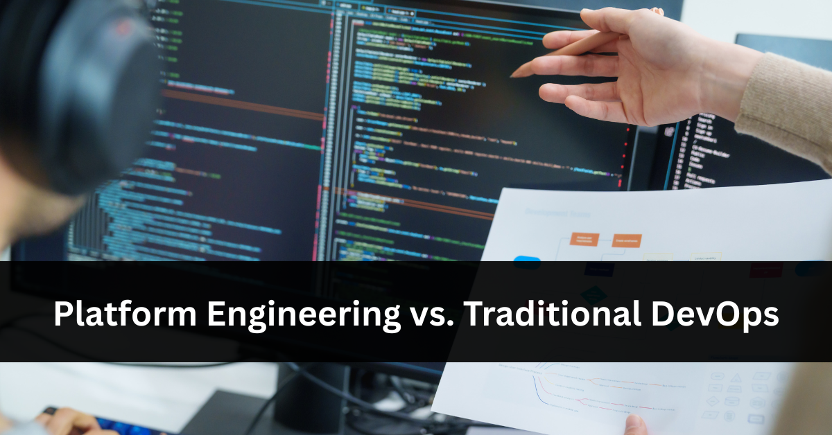 Platform Engineering vs. Traditional DevOps
